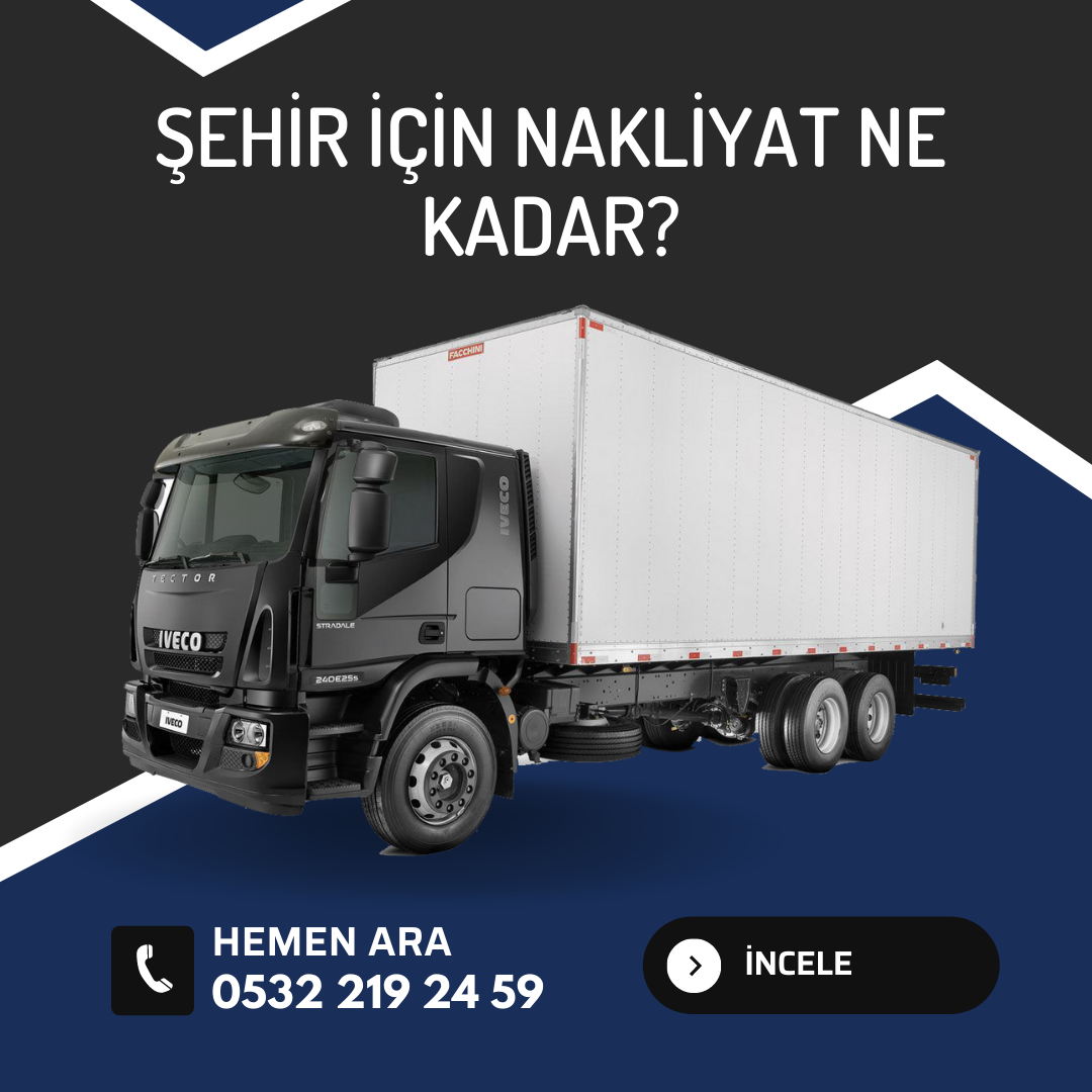 Şehir İçin Nakliyat Ne Kadar?