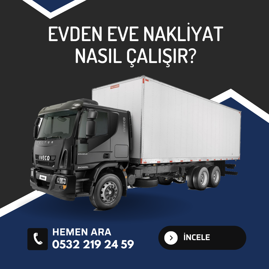 Evden Eve Nakliyat Nasıl Çalışır?