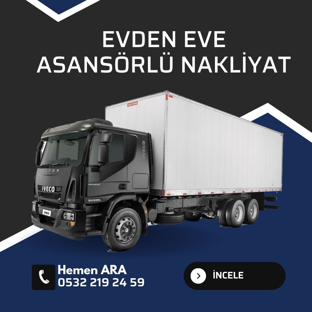 Evden Eve Asansörlü Nakliyat 