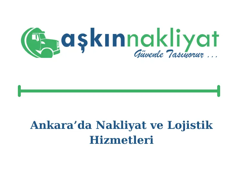 ankara-da-nakliyat-ve-lojistik-hizmetleri