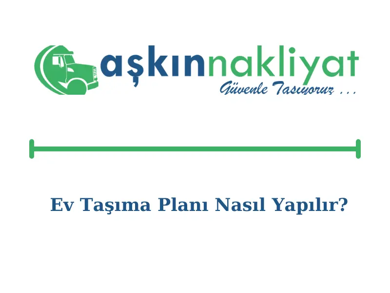 ev-tasima-plani-nasil-yapilir