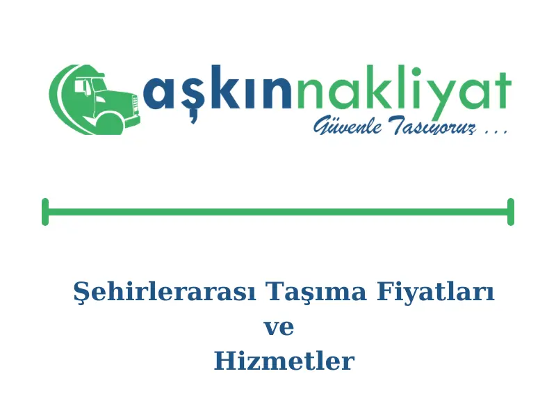 sehirlerarasi-tasima-fiyatlari-ve-hizmetler