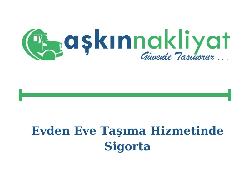 evden-eve-tasima-hizmetinde-sigorta